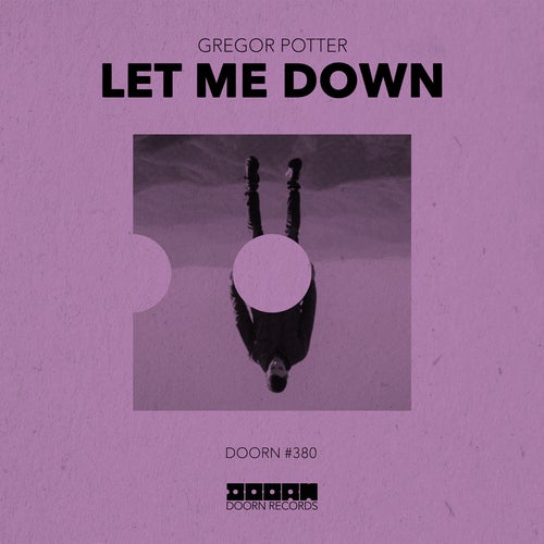 Gregor Potter - Let Me Down (Extended Mix) [190295059194]